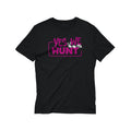 T-Shirt Yes We Hunt rose – Édition Chasseur Passion
